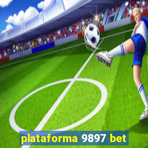 plataforma 9897 bet